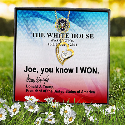Joe You Know I Won Trump Is My President Inauguration 20th January 2021 Forever Love Heart Pendant Necklace