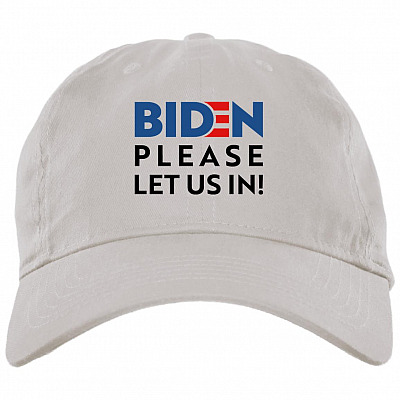 Biden Please Let Us In Twill Cap - High-Profile Snapback Hat - Trucker Hat, White, Brushed Twill Dad Cap