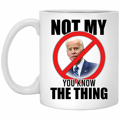 Joe Biden Not My President Mug, White, 11 oz. White Mug
