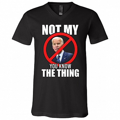 Joe Biden Not My P Shirt, Black, V-Neck T-Shirt