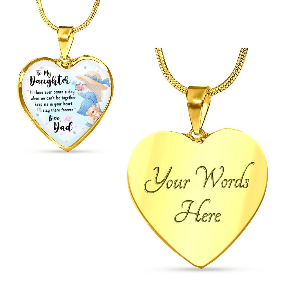 To My Daughter Keep Me In Your Heart Love Dad Heart Pendant Necklace - Daughter Necklace From Dad - Heart Luxury Necklace (Gold Plated)