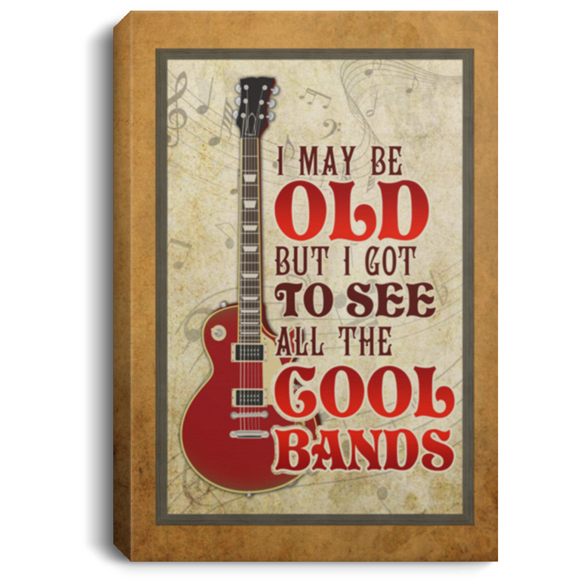 I Maybe Old but I Got to See All the Cool Bands Retro Vintage Wrapped Framed Canvas Prints - Unframed Poster, White, 0.75'' Framed Canvas