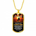Dad to My Daughter Never Forget that I Love You if I Could Give You One Thing Dog Tag Pendant Necklace - Dog Tag (Gold Plated)