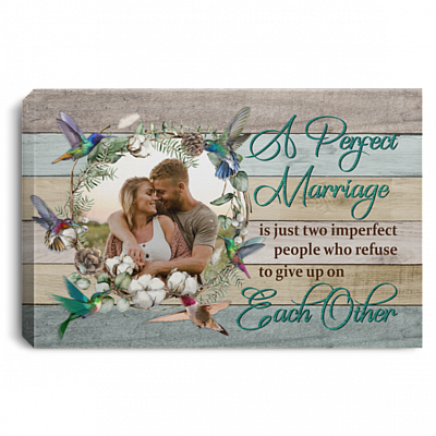 Personalized Photo A Perfect Marriage Is Just Two Imperfect People Framed Canvas Prints - Unframed Poster, White, 0.75'' Framed Canvas