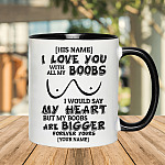 5VT. I Love You With All My Boobs Personalized-mk1