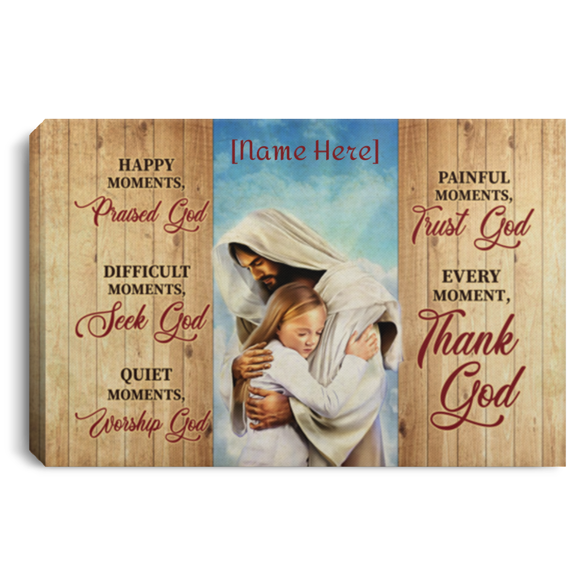 Personalized Jesus Hugs Happy Moments Praise God Difficult Moments Seek God Framed Canvas - Unframed Poster, White, 0.75'' Framed Canvas