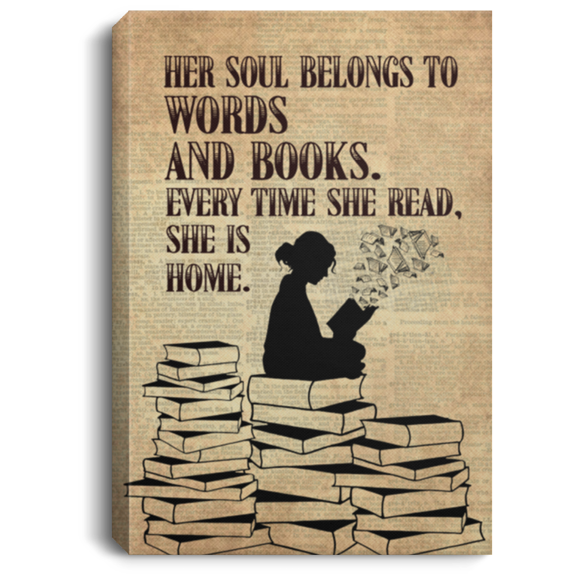 Her Soul Belongs To Words And Books Every Time She Reads She Is Home Framed Canvas Prints - Unframed Poster, White, 0.75'' Framed Canvas