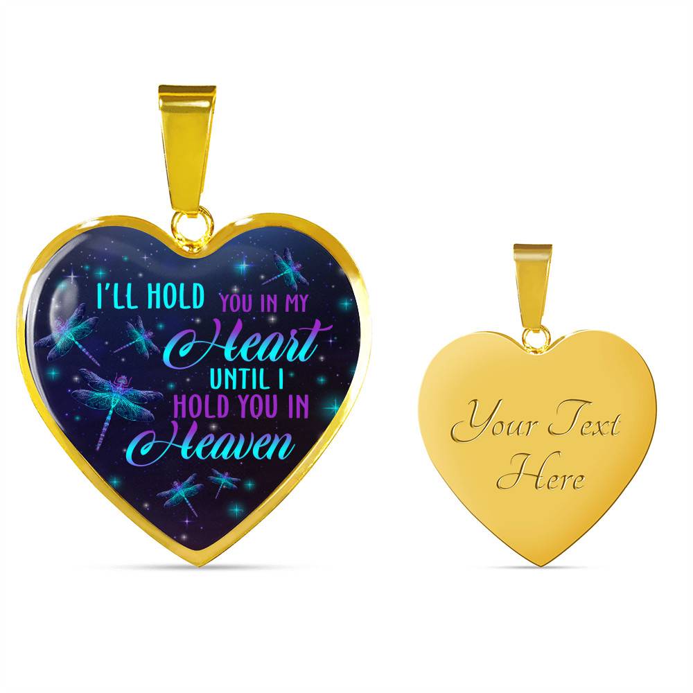 I'll Hold You In My Heart Until I Hold You In Heaven Memorial Beloved Dragonfly Galaxy Heart Pendant Necklace - Heart Luxury Necklace (Gold Plated)