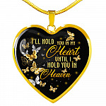 I'll Hold You In My Heart Until I Hold You In Heaven Memorial Beloved Butterfly Galaxy Heart Pendant Necklace - Heart Luxury Necklace (Gold Plated)