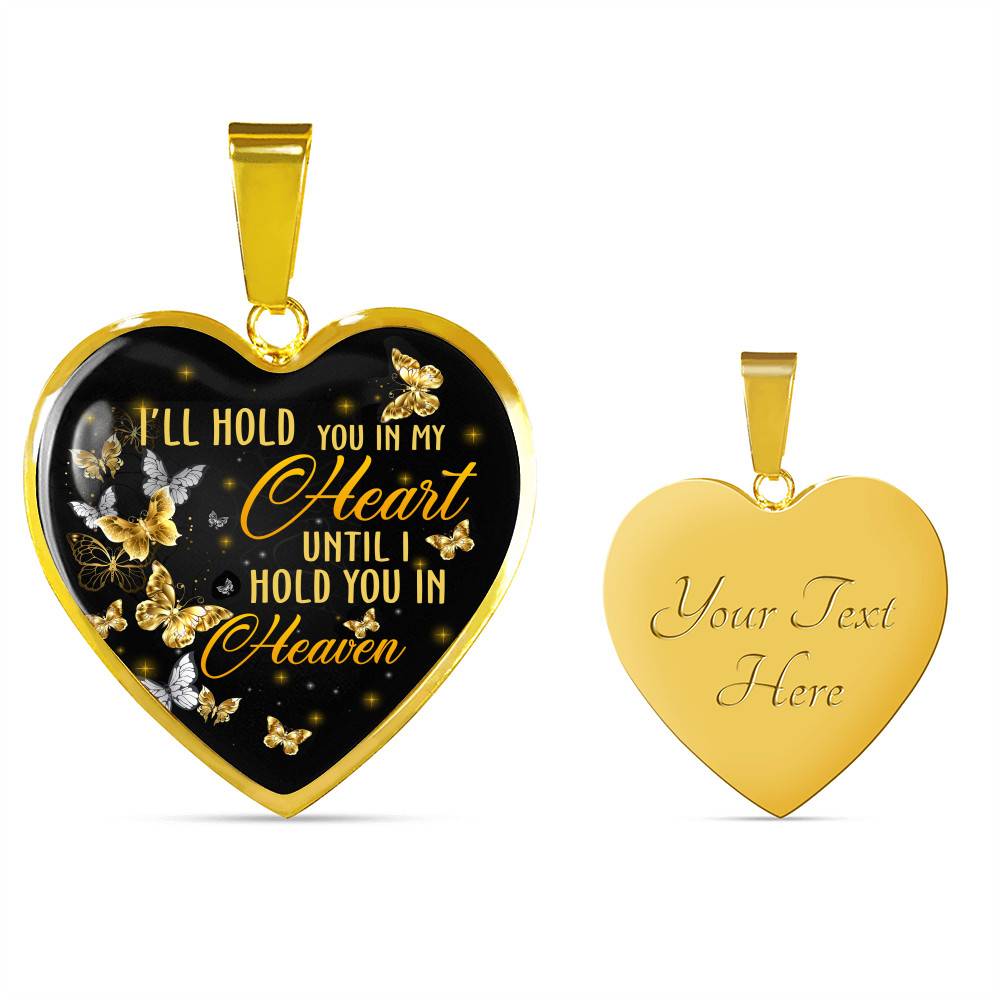 I'll Hold You In My Heart Until I Hold You In Heaven Memorial Beloved Butterfly Galaxy Heart Pendant Necklace - Heart Luxury Necklace (Gold Plated)