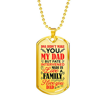 DNA Didn't Make You My Dad but Fate Intervened and Love Made Us Family Dog Tag Pendant Necklace - Dog Tag (Gold Plated)