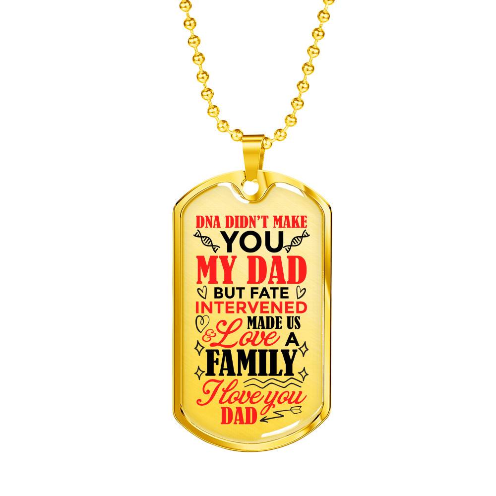 DNA Didn't Make You My Dad but Fate Intervened and Love Made Us Family Dog Tag Pendant Necklace - Dog Tag (Gold Plated)