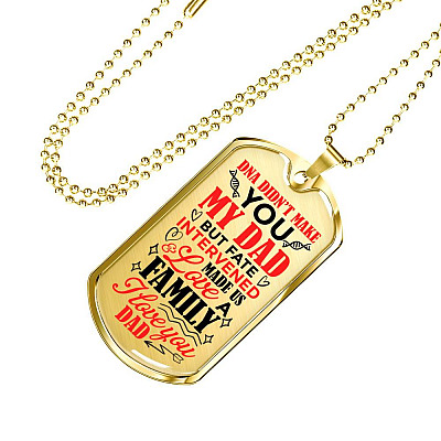 DNA Didn't Make You My Dad but Fate Intervened and Love Made Us Family Dog Tag Pendant Necklace - Dog Tag (Gold Plated)
