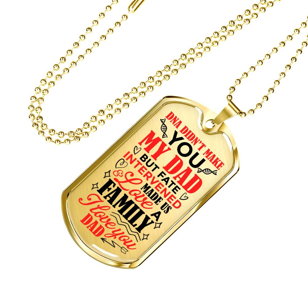 DNA Didn't Make You My Dad but Fate Intervened and Love Made Us Family Dog Tag Pendant Necklace - Dog Tag (Gold Plated)