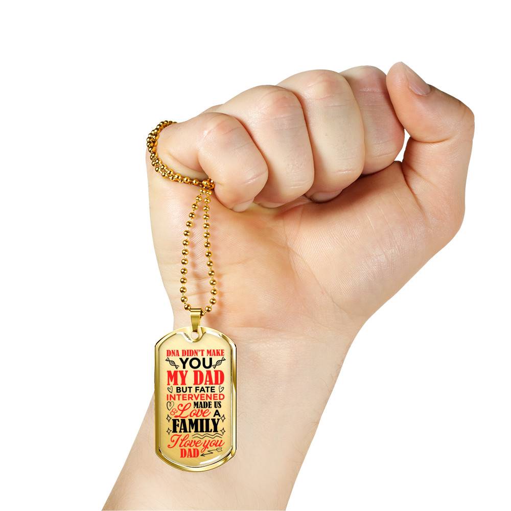 DNA Didn't Make You My Dad but Fate Intervened and Love Made Us Family Dog Tag Pendant Necklace - Dog Tag (Gold Plated)
