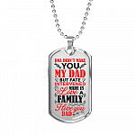DNA Didn't Make You My Dad but Fate Intervened and Love Made Us Family Dog Tag Pendant Necklace - Dog Tag (Silver)