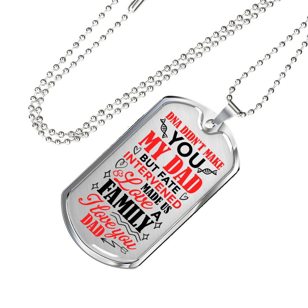 DNA Didn't Make You My Dad but Fate Intervened and Love Made Us Family Dog Tag Pendant Necklace - Dog Tag (Silver)