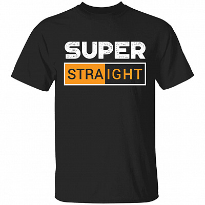 Funny Super Straight T-Shirt, Black, Unisex T-Shirt