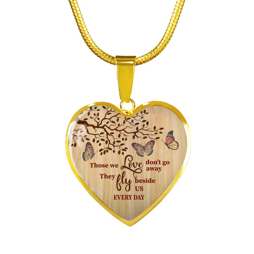 Those We Love Don't Go Away They Fly Besides Us In Heaven Memorial Beloved Butterflies Heart Pendant Necklace - Heart Luxury Necklace (Gold Plated)
