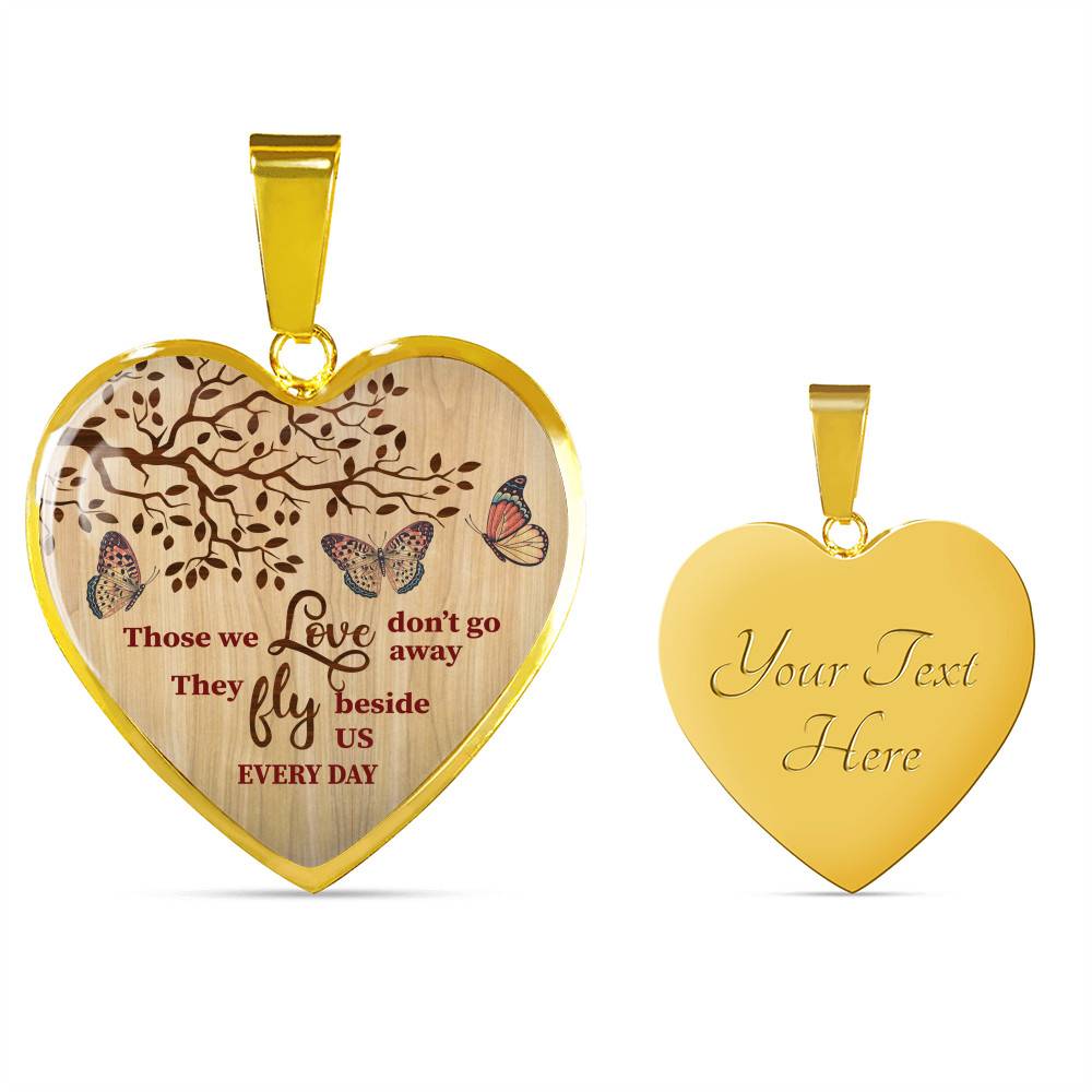Those We Love Don't Go Away They Fly Besides Us In Heaven Memorial Beloved Butterflies Heart Pendant Necklace - Heart Luxury Necklace (Gold Plated)