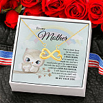 To My Mother You've Been There For Me Infinity Heart Pendant Necklace