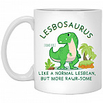 Personalized Lesbosaurus Like A Normal, White, 11 oz. White Mug