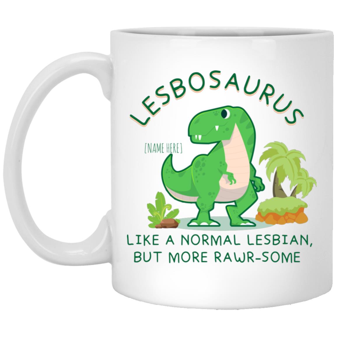 Personalized Lesbosaurus Like A Normal, White, 11 oz. White Mug