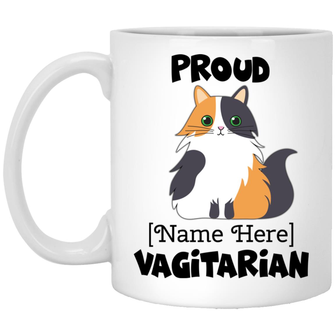 Personalized Proud Vagitarian, White, 11 oz. White Mug
