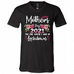 Mothers Day 2021 Quarantine Gift, Black, V-Neck T-Shirt Mothers Day 2021 Quarantine Gift, Black, V-Neck T-Shirt