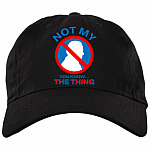 Sleepy Joe Biden Not My You Know the Thing Twill Cap - High-Profile Snapback Hat - Trucker Hat, Black, Brushed Twill Dad Cap