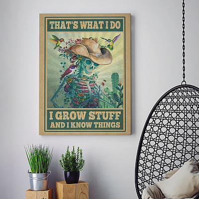 Alternative view of That's What I Do I Grow Stuff And I Know Things Framed Canvas - Unframed Poster