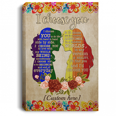 Personalized LGBT Les Couple I Choose You To Do Life with Hand Gallery Wrapped Framed Canvas Prints - Unframed Poster, White, 0.75'' Framed Canvas