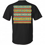 You Can't Tell Me What To, Black, Unisex T-Shirt You Can't Tell Me What To, Black, Unisex T-Shirt