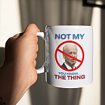 1LV. Biden Not My MUG mk1 (2)