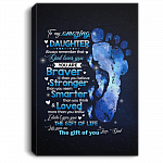 To My Amazing Daughter Always Remember that Dad Loves You You Are Braver Framed Canvas - Unframed Poster, White, 0.75'' Framed Canvas