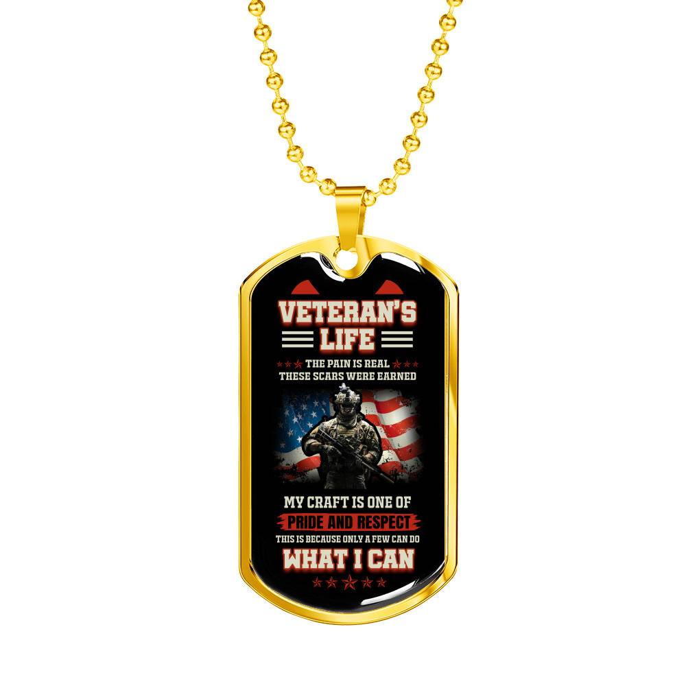 Veteran's Life the Pain Is Real These Scars Were Earned Dog Tag Pendant Necklace - Dog Tag (Gold Plated)