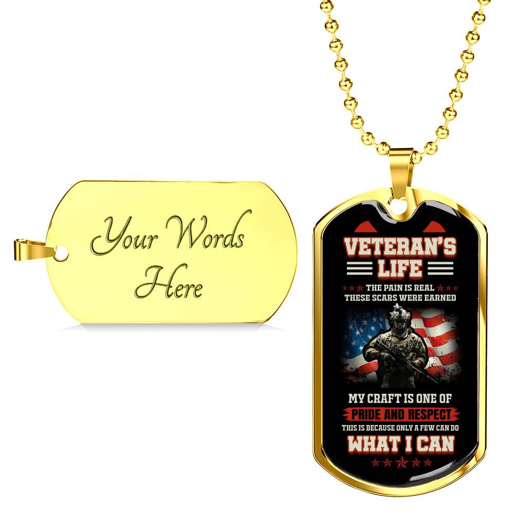 Veteran's Life the Pain Is Real These Scars Were Earned Dog Tag Pendant Necklace - Dog Tag (Gold Plated)