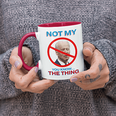 Alternative view of Sleepy Joe Biden Not My You Know the Thing Accent Mug