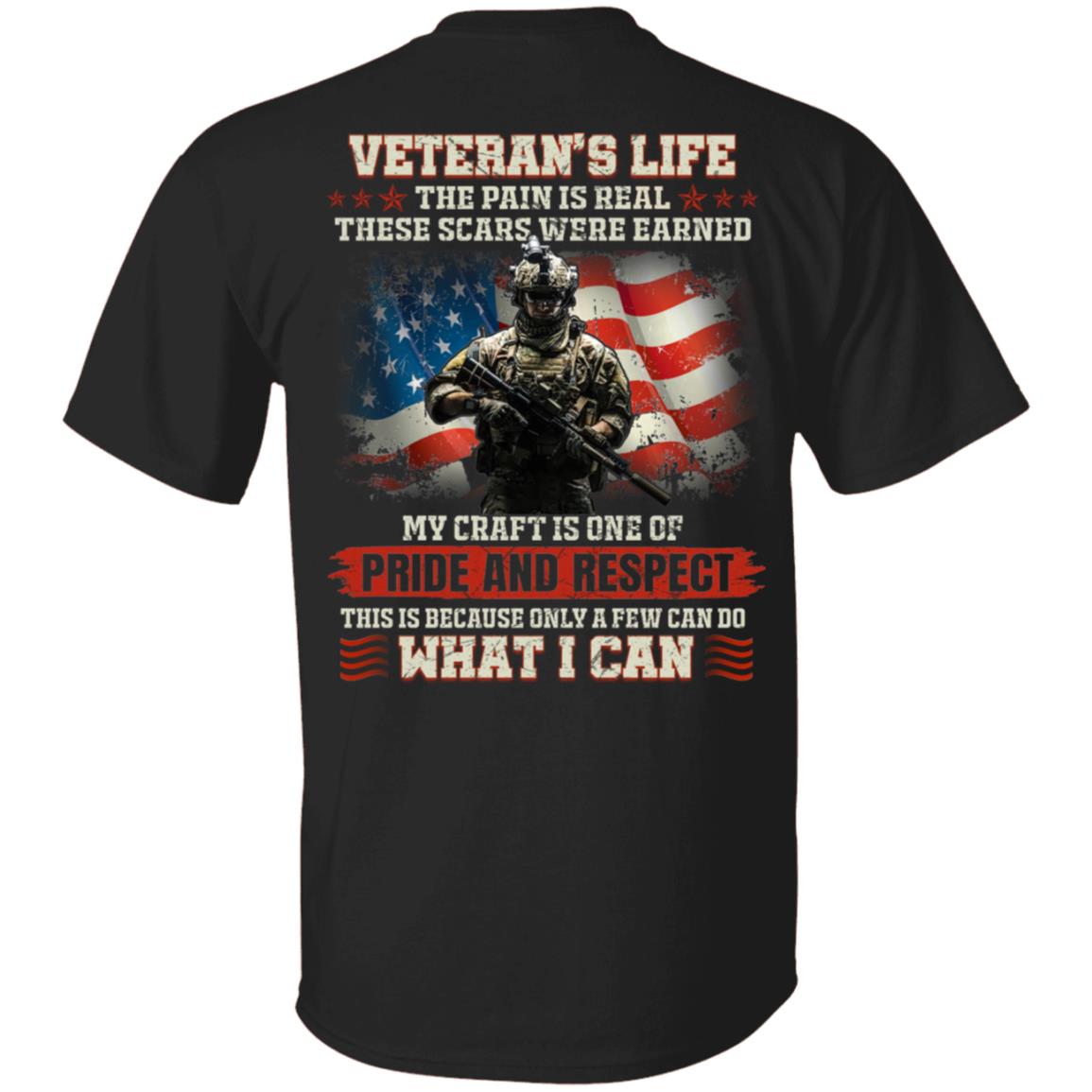 Veteran's Life the Pain Is Real These Scars Were Earned Print On Back Only - Plain Front T-Shirt, Black, Unisex T-Shirt