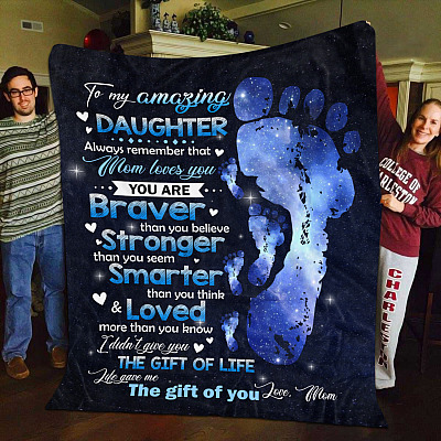 Alternative view of To My Amazing Daughter Always Remember that Mom Loves You You Are Braver Fleece Blanket - Mink Blanket