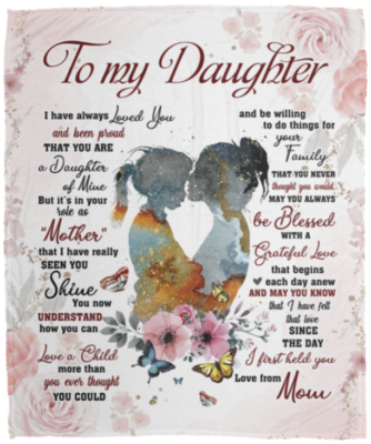 Silhouette to My Daughter I Have Always Loved You and Been Proud Fleece Blanket - Mink Blanket - Woven Blanket, White, Cozy Plush Fleece Blanket - 50x60