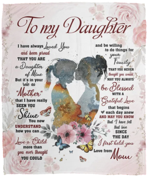 Silhouette to My Daughter I Have Always Loved You and Been Proud Fleece Blanket - Mink Blanket - Woven Blanket, White, Cozy Plush Fleece Blanket - 50x60