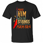 Electric Praise Him With The Strings Ps, Black, Unisex T-Shirt