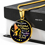 I Know Heaven Is a Beautiful Place Because They Have My Dad Sympathy Gifts Circle Pendant Necklace - Circle Luxury Necklace (Gold Plated)