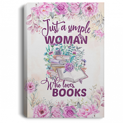 Just A Simple Woman Who Loves Books Floral Framed Canvas Prints - Unframed Poster - Book Lover Home Decor Wall Art, White, 0.75'' Framed Canvas