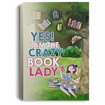 Yes I Am The Crazy Book Lady Framed Canvas Prints - Unframed Poster - Funny Book Lover Home Decor Wall Art, White, 0.75'' Framed Canvas Yes I Am The Crazy Book Lady Framed Canvas Prints - Unframed Poster - Funny Book Lover Home Decor Wall Art, White, 0.75'' Framed Canvas