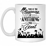 Graduation This Is The Beginning, White, 11 oz. White Mug Graduation This Is The Beginning, White, 11 oz. White Mug