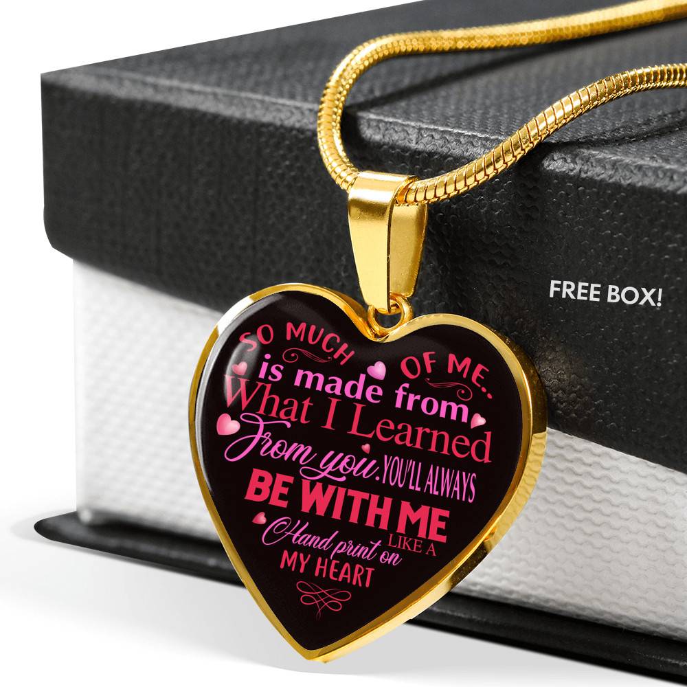 So Much Of Me Is Made From What I Learned Heart Pendant Necklace - Heart Luxury Necklace (Gold Plated)