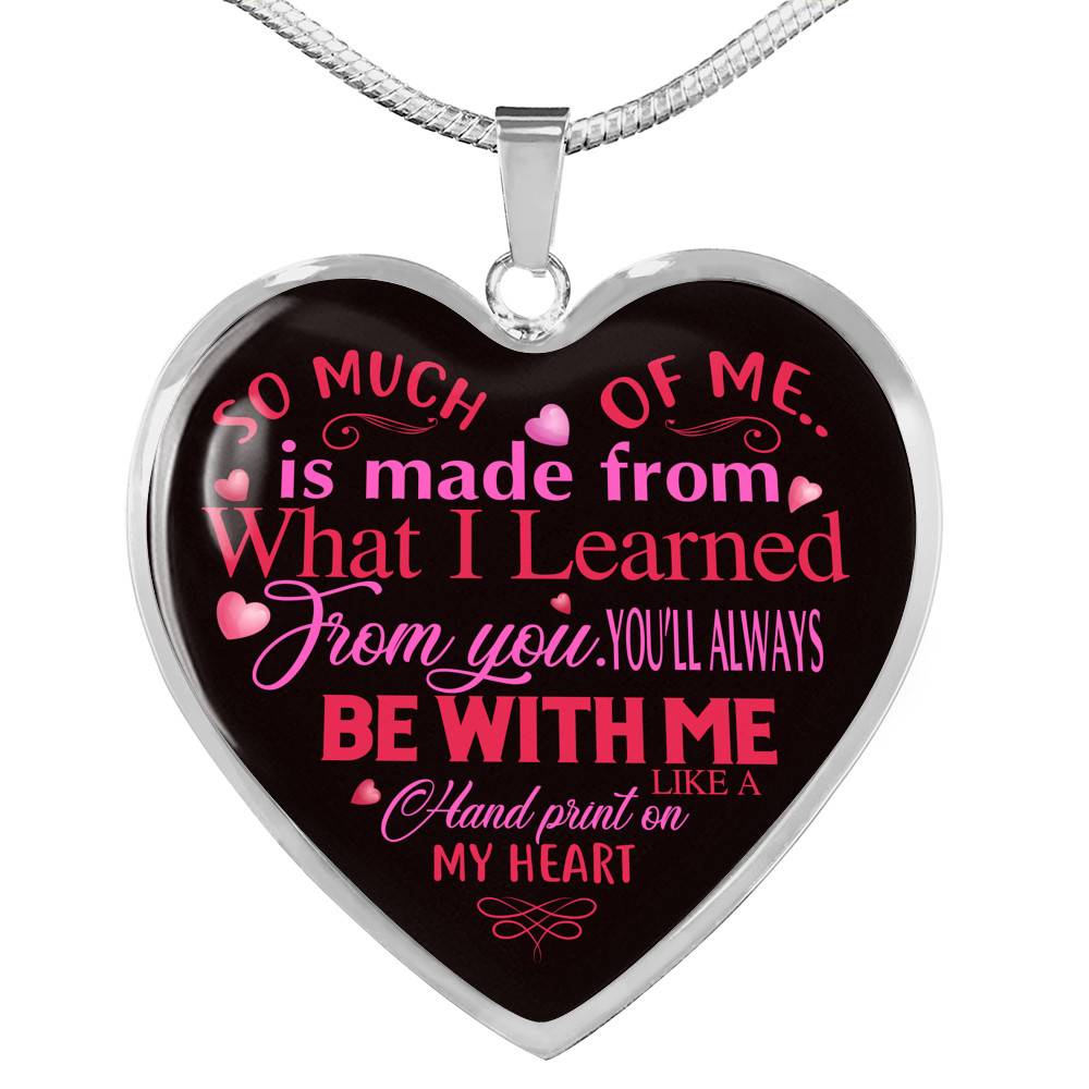 So Much Of Me Is Made From What I Learned Heart Pendant Necklace - Heart Luxury Necklace (Silver)