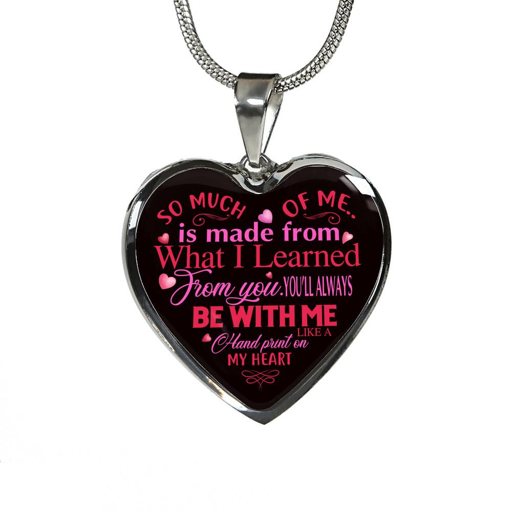 So Much Of Me Is Made From What I Learned Heart Pendant Necklace - Heart Luxury Necklace (Silver)